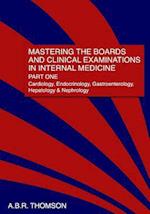 Mastering the Boards and Clinical Examinations in Internal Medicine, Part I