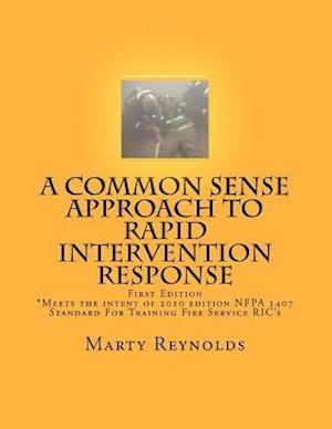 A Common Sense Approach to Rapid Intervention Response