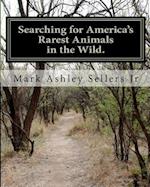 Searching for America's Rarest Animals in the Wild