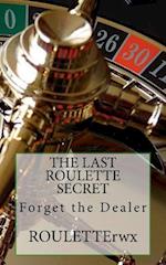 The Last Roulette Secret