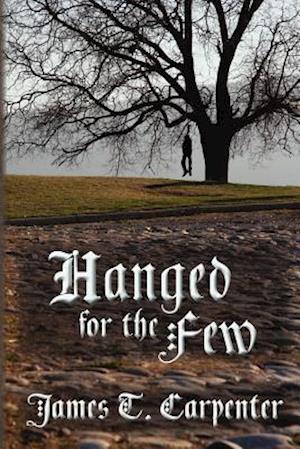 Hanged for the Few