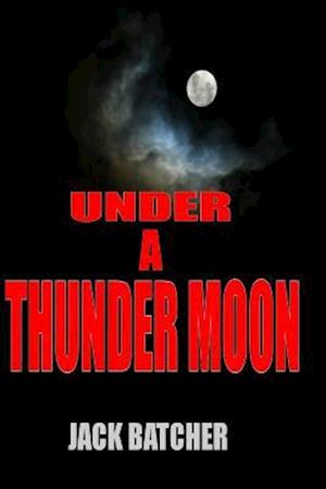 Under a Thunder Moon