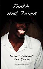 Teeth Not Tears