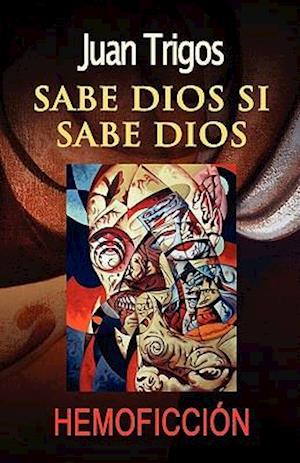 Sabe Dios Si Sabe Dios