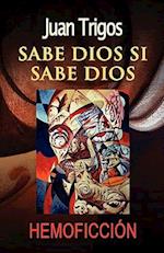 Sabe Dios Si Sabe Dios