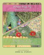 When Pigs Fly & the King of Zar