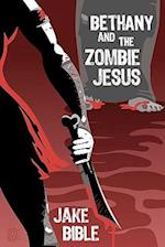 Bethany and the Zombie Jesus