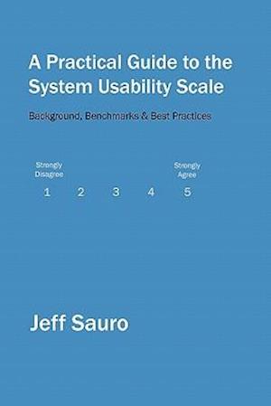 A Practical Guide to the System Usability Scale