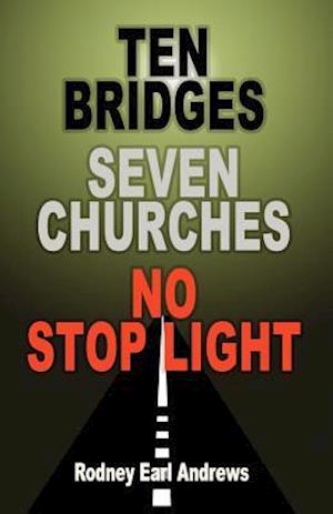 Ten Bridges Seven Churches No Stop Light