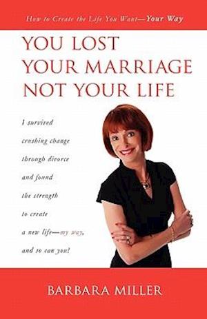 You Lost Your Marriage Not Your Life