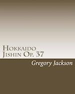Hokkaido Jishin Op. 37