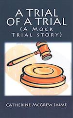 A Trial of A Trial (A Mock Trial story)