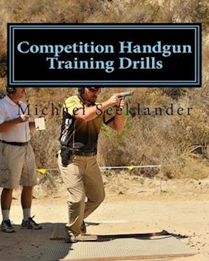 Competition Handgun Training Drills