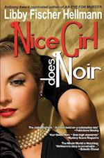 Nice Girl Does Noir: A Collection of Short Stories 