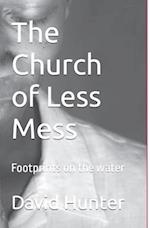 The Church of Less Mess