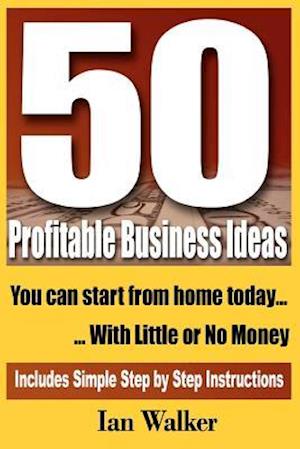 50 Profitable Business Ideas You Can Start from Home Today