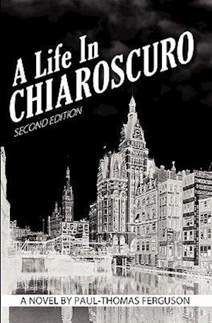 A Life in Chiaroscuro, 2nd Edition