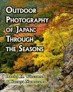 Outdoor Photography of Japan: Through the Seasons 