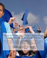 How to Improve Your Community Como Mejorar Su Comunidad