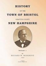 History of the Town of Bristol Grafton County New Hampshire Volume 1