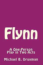 Flynn: A One-Person Play in Two Acts 