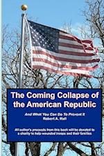 The Coming Collapse of the American Republic