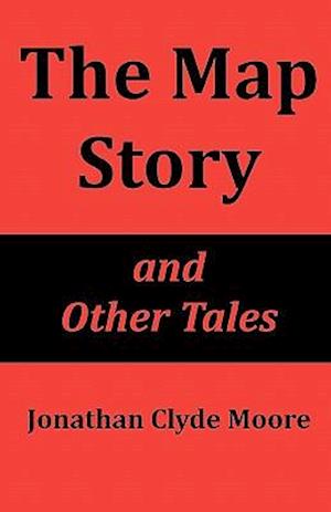 The Map Story and Other Tales