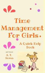 Time Management for Girls: A Quick Help Book 