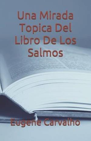 Una Mirada Topica del Libro de Los Salmos