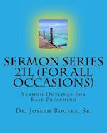 Sermon Series 21l (for All Occasions)