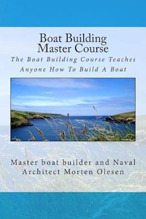 Boat Building Master Course