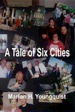 A Tale of Six Cities