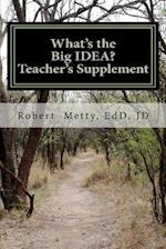 What's the Big Idea? Teacher's Supplement