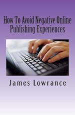 How to Avoid Negative Online Publishing Experiences