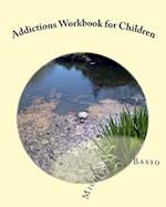 Addictions Workbook for Children