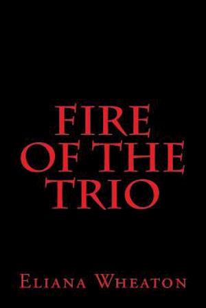 Fire of the Trio