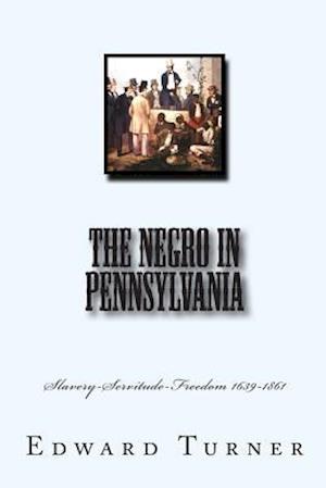 The Negro in Pennsylvania