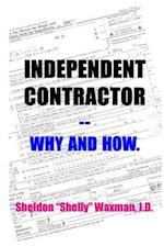 Independent Contractor -- Why and How.