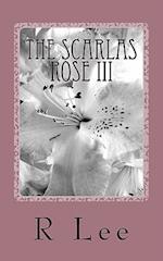 The Scarlas Rose III