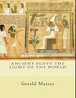 Ancient Egypt the Light of the World
