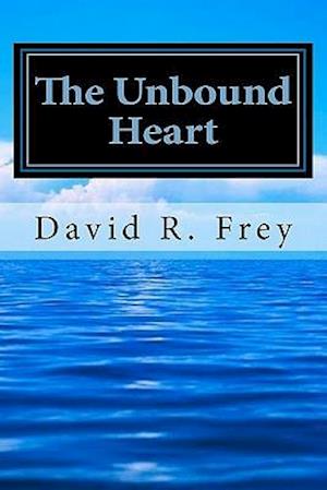 The Unbound Heart