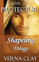 Roth: Shapeling Trilogy Book One: Protector 