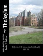 The Asylum, Reflections of the Norwich State Mental Hospital 2008-2010