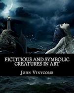 Fictitious & Symbolic Creatures in Art
