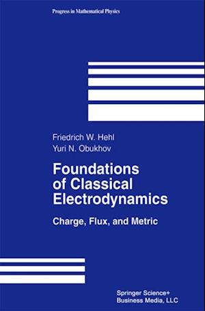 Foundations of Classical Electrodynamics