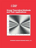 Group Theoretical Methods and Their Applications