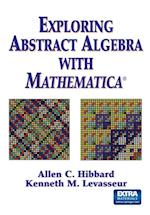 Exploring Abstract Algebra With Mathematica(R)