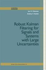 Robust Kalman Filtering for Signals and Systems with Large Uncertainties