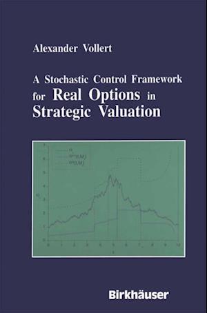 Stochastic Control Framework for Real Options in Strategic Evaluation