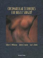 Circumareolar Techniques for Breast Surgery